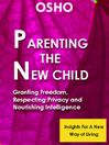 Parenting the New Child